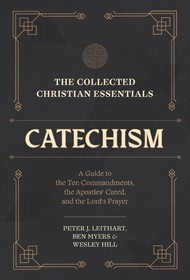 The Collected Christian Essentials: Catechism