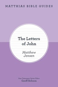Matthias Bible Guides - The Letters of John