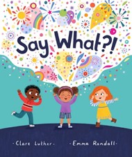 Say What?! (Board Book)