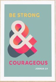 Be Strong And Courageous - Joshua 1:9 A3 Print - Blue
