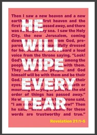 He Will Wipe Every Tear - Revelation 21 - A4 Print - Coral