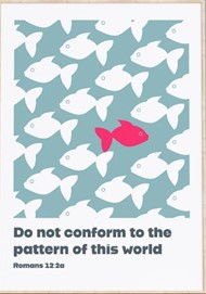 Do Not Conform To The Pattern Of This World - Romans 12:2 A3