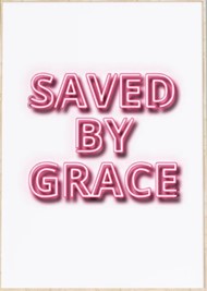 Saved By Grace Neon Effect - A4 Print
