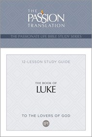 Passionate Life Bible Study Series, The: Book Of Luke