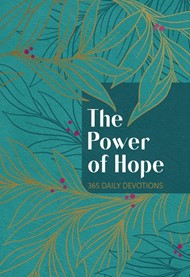 Power Of Hope, The: 365 Daily Devotions