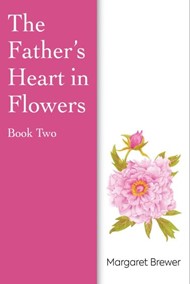 The Father's Heart in Flowers Book 2