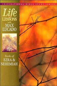 Life Lessons: Books Of Ezra And Nehemiah