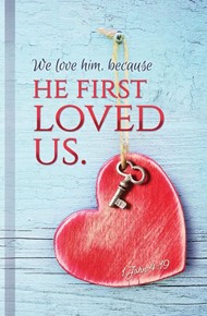 Bulletin - Valentine's Day - We Love Him Because He First...