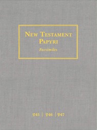 New Testament Papyri P45, P46, P47 Facsimiles
