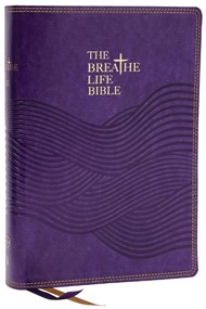 The Breathe Life Holy Bible: Faith In Action (NKJV)