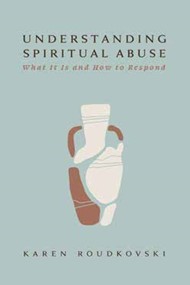 Understanding Spiritual Abuse