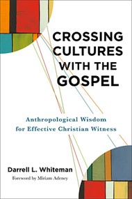 Crossing Cultures With The Gospel
