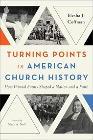 Turning Points In American Church History