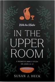 With The Master In The Upper Room (John 13-17)