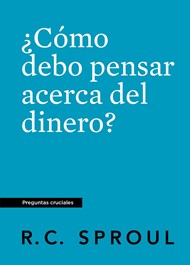 ¿Cómo Debo Pensar Acerca Del Dinero? Spanish Edition