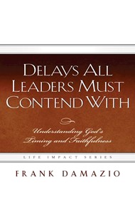 Delays All Leaders Must Contend With