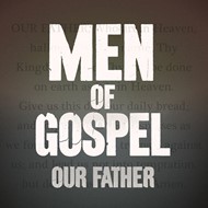 Men of Gospel Our Father CD
