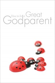 How to Be a Great Godparent