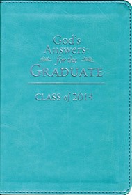 God's Answers For the Graduate: Class Of 2014 - Teal