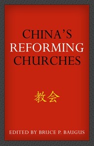 China's Reforming Churches: Mission, Polity, And Ministry In