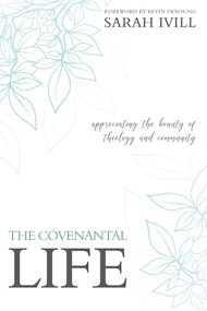The Covenantal Life