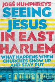 Seeing Jesus In East Harlem