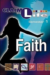 Claim The Life: Faith