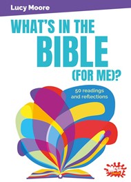 What’s in the Bible (For Me)?