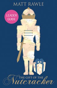 The Gift of the Nutcracker Leader Guide