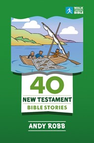 40 New Testament Bible Stories