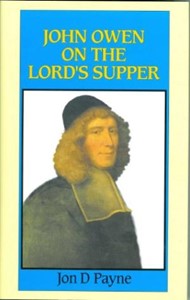 John Owen On Lord's Supper H/b