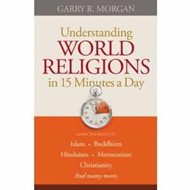 Understanding World Religions In 15 Minutes A Day