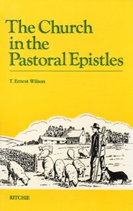 The Church In The Pastoral Epistles