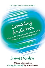 The Christian Handbook of Gambling Addiction