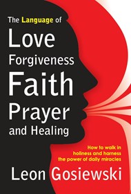 Language Of Love, Forgiveness, Faith, Prayer And Healing