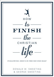 How To Finish The Christian Life