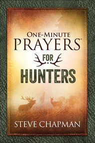 One-Minute Prayers® For Hunters