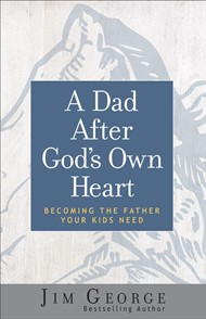 Dad After God's Own Heart, A