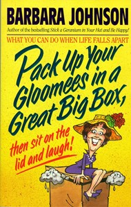 Pack Up Your Gloomies in a Great Big Box