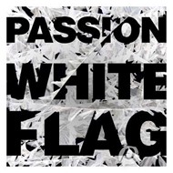 Passion: White Flag CD
