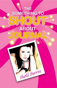The Something To Shout About Journal