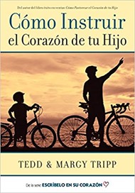 Instructing a Child's Heart (Spanish) Como Instruir el Coraz