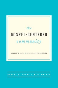 The Gospel Centered Community Leader's Guide