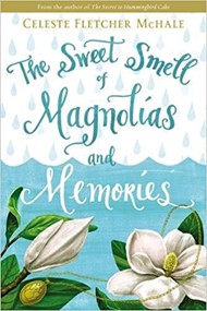 The Sweet Smell Of Magnolias And Memories