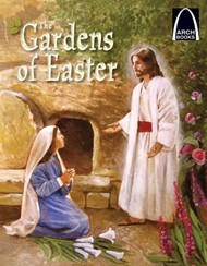 Gardens of Easter, The (Arch Books)
