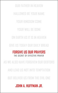 Forgive Us Our Prayers
