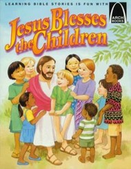 Jesus Blesses the Children (Arch Books)