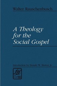 Theology for the Social Gospel, A