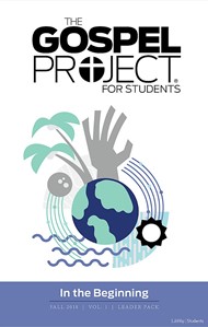 Gospel Project For Students Leader Pack Fall 2018