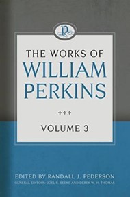 Works of William Perkins Volume 3